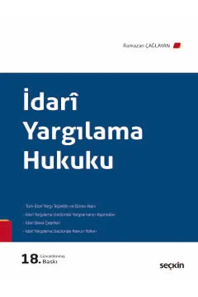Seçkin Yayıncılık İdarî Yargılama Hukuku Prof. Dr. Ramazan Çağlayan