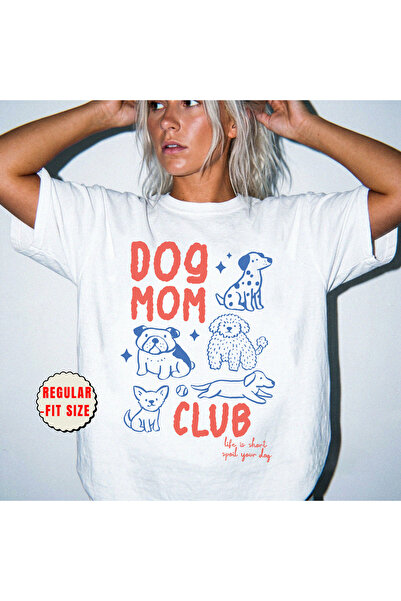 Dog Mom Club Baskılı Kadın Tişört Hayvan Sever Tişörtü Regular-Fit