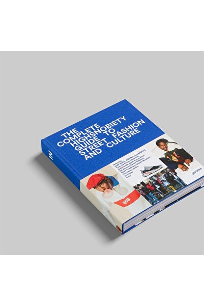 Gestalten The Incomplete - Highsnobiety Guide To Street Fashion And Culture