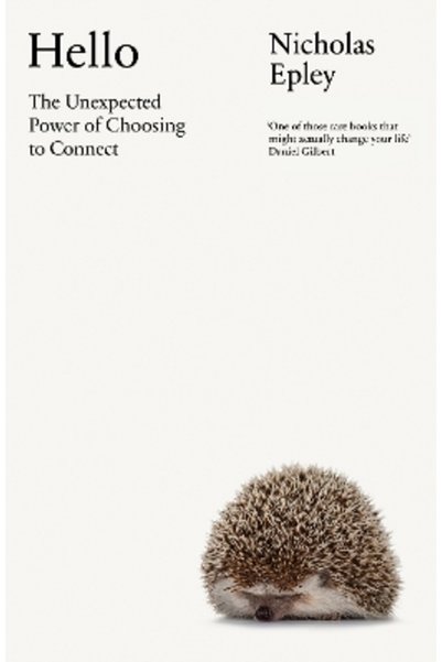 The Bodley Head Ltd Γεια σας: The Unexpected Power of Choosing To Connect