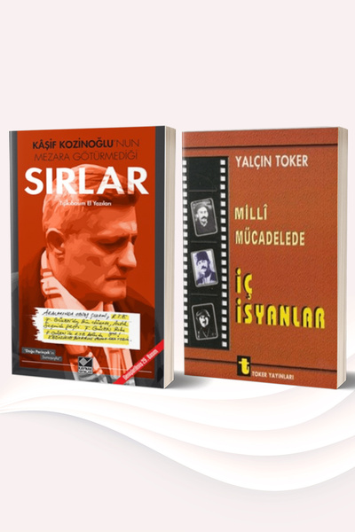 Toker Yayınları Kaşif Kozinoğlu’nun Mezara Götürmediği Sırlar - Milli Mücadel...