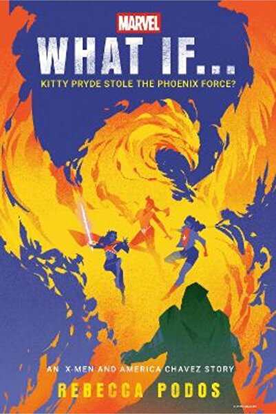 Del Rey What If...Kitty Pryde Stole the Phoenix Force?: An X-Men and America ...