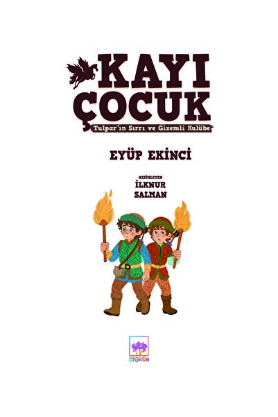 Ötüken Neşriyat Kayı Çocuk - Tulpar'ın Sırrı ve Gizemli Kulübe / Eyüp Ekinci