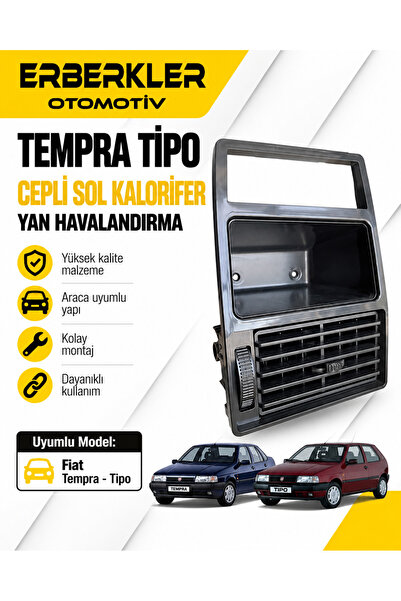 ERBERKLER Tempra Tipo Cepli Sol Kalorifer Yan Havalandırma