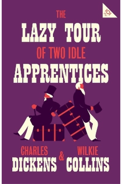 Alma Classics The Lazy Tour of Two Idle Apprentices: Annotated Edition (Alma ...