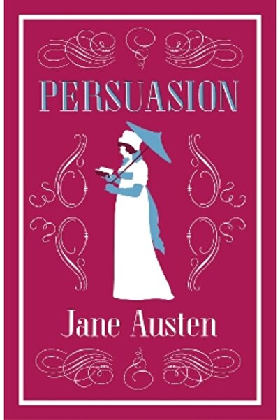 Alma Classics Persuasion: Annotated Edition (Alma Classics Evergreens)
