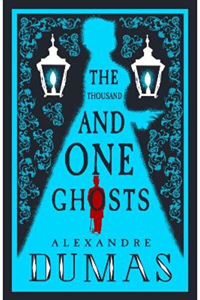 Alma Classics The Thousand and One Ghosts