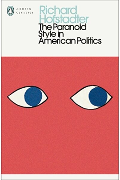 Penguin Classics Το Παρανοϊκό Στυλ στην Αμερικανική Πολιτική