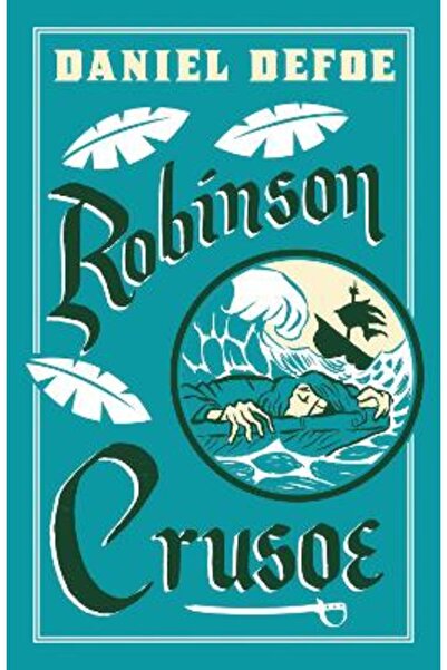 Alma Classics Robinson Crusoe: Illustrated by Adam Stower