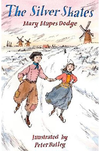 Alma Classics The Silver Skates: Illustrated by Peter Bailey