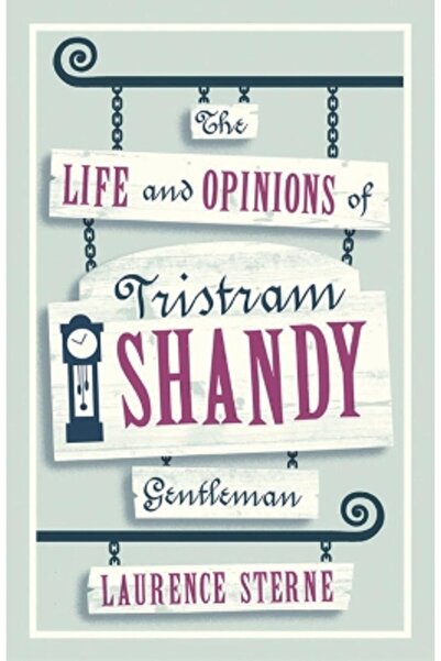 Alma Classics The Life and Opinions of Tristram Shandy, Gentleman: Fully Anno...