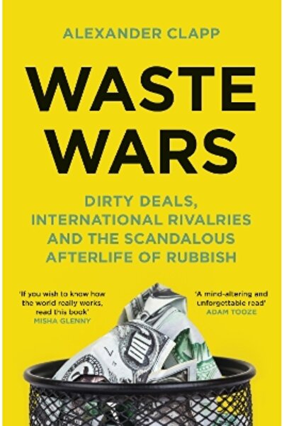 John Murray Publishers Ltd Πόλεμοι των απορριμμάτων: Βρώμικες συμβάσεις, διεθ...