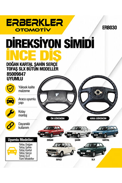 ERBERKLER Direksiyon Simidi Ince Diş Doğan Kartal Şahın Serçe Tofaş Slx Bütün...