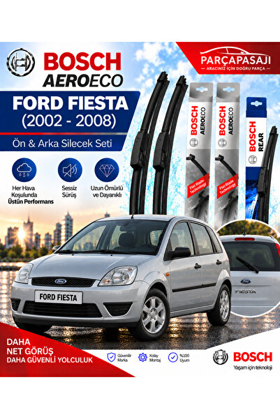 Bosch Ford Fiesta Ön Arka Silecek (2002-2008) Aeroeco