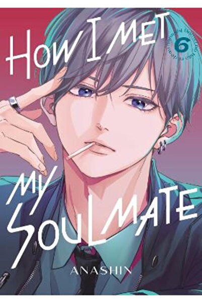 Kodansha Comics How I Met My Soulmate 6