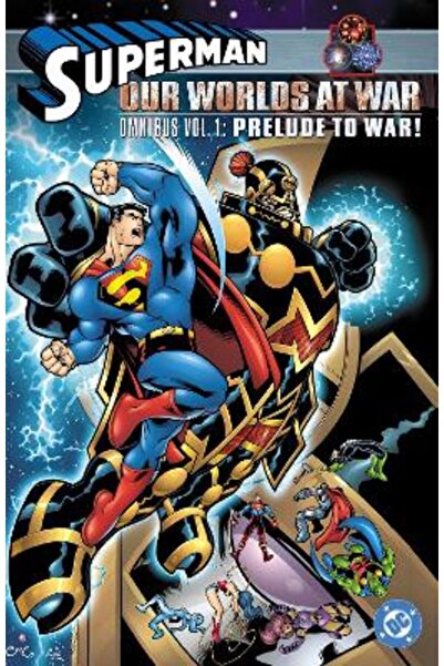DC COMICS Superman: Our Worlds at War Omnibus Volume 1: Prelude to War!