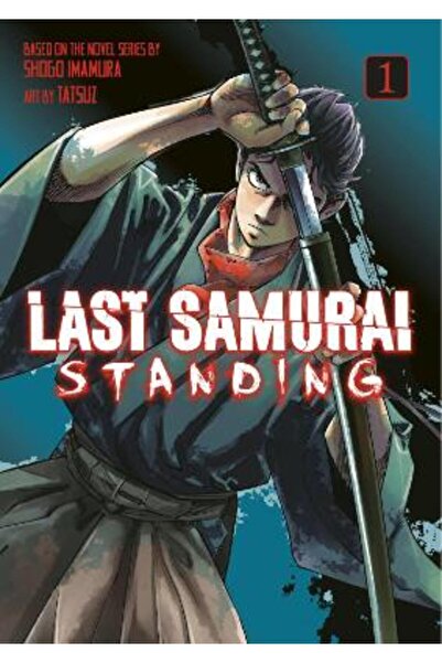 Kodansha America, Inc Last Samurai Standing 1