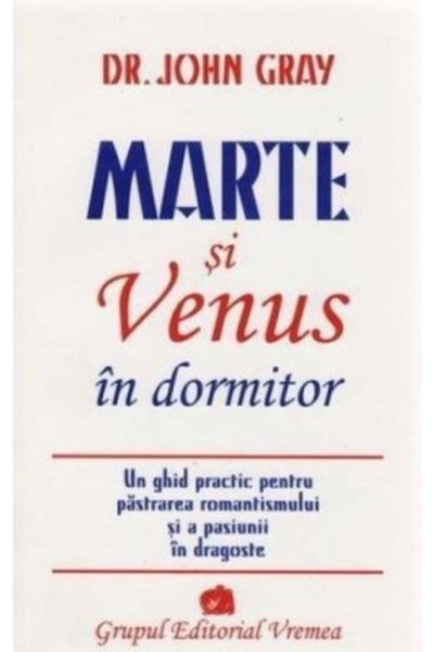 VREMEA Marte si Venus in dormitor - John Gray