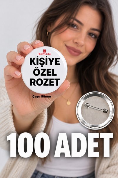 HEDİYELİKS Kişiye Özel Baskılı Rozet 100 adet 58 mm