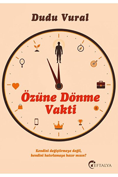 Eftalya Kitap Özüne Dönme Vakti/Dudu Vural/Eftalya