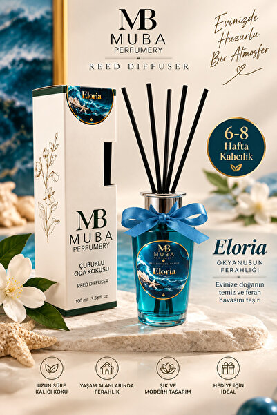 Muba Perfumery Eloria Premium Çubuklu Oda Kokusu 100 ml – Okyanus Esintisi, F...