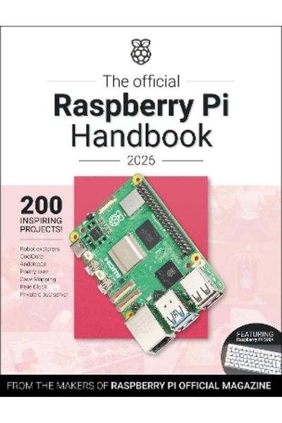 Raspberry Pi Press Το Επίσημο Εγχειρίδιο Raspberry Pi 2026: Καταπληκτικά Έργα...