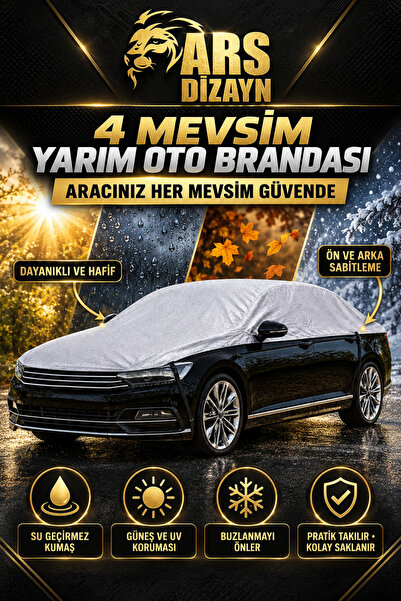 Yarım Araba Brandası Sedan ve Hb uyumlu Güneş koruyucu -Kar Buz Önleyici 4 mevsim koruma OTO BRANDA