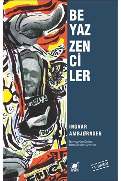 Ayrıntı Yayınları Beyaz Zenciler Ingvar Ambjørnsen