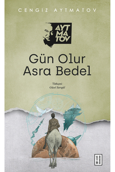 Ketebe Gün Olur Asra Bedel