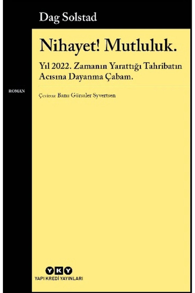 Yapı Kredi Yayınları Nihayet! Mutluluk - Dag Solstad