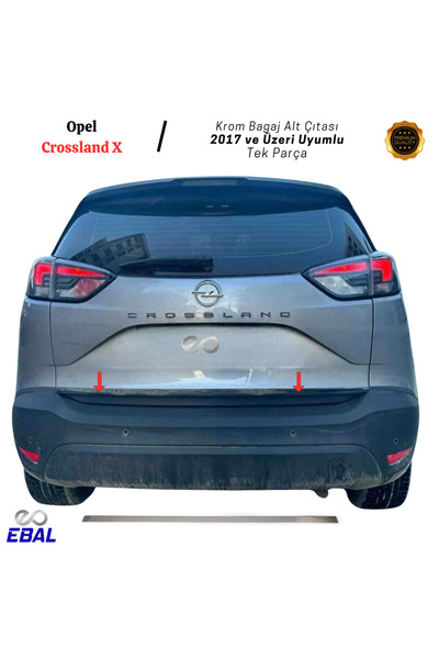 EBAL OTO AKSESUAR Opel Crossland X Krom Bagaj Alt Çıtası 2017 > P.çelik