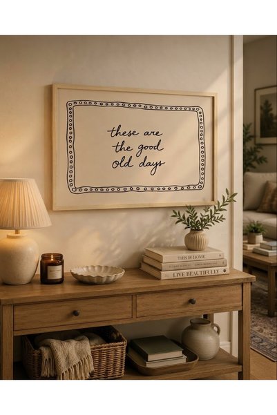 Boho wellness studio Çerçeveli MDF These Are The Good Old Days Yazılı Dekorat...
