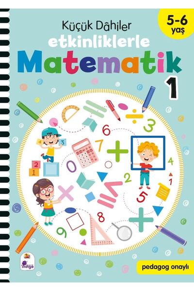 İndigo Çocuk Küçük Dahiler – Etkinliklerle Matematik 1 (5- 6 Yaş )