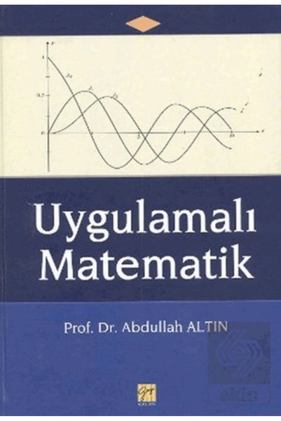 Gazi Kitabevi Uygulamalı Matematik / Abdullah Altın / / 9786257727044