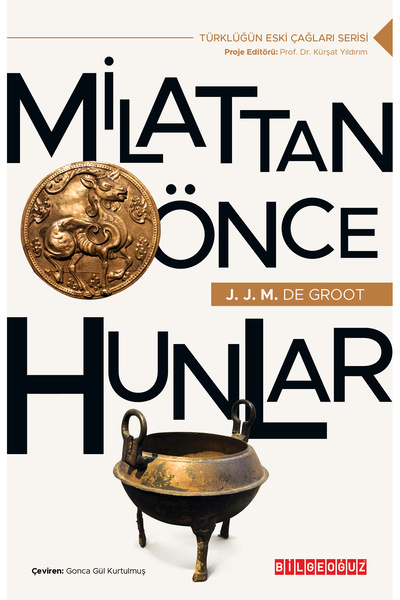 Bilgeoğuz Yayınları MİLATTAN ÖNCE HUNLAR