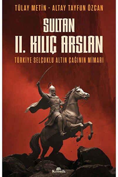 Kronik Kitap Sultan 2. Kılıç Arslan