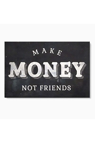 Luxcanva Tablou Canvas Make Money Not Friends 120x80 cm pe Sasiu Lemn Motivat...