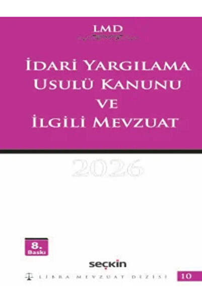 Seçkin Yayıncılık İdari Yargılama Usulü Kanunu ve İlgili Mevzuat / LMD–10 Av....
