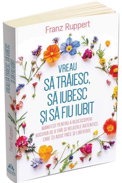 HERALD Vreau sa traiesc, sa iubesc si sa fiu iubit - Franz Ruppert