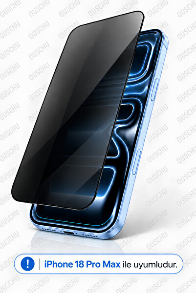 QUSCHU iPhone 18 Pro Max Uyumlu 6D Privacy Hayalet Kırılmaz Cam Ekran Koruyucu