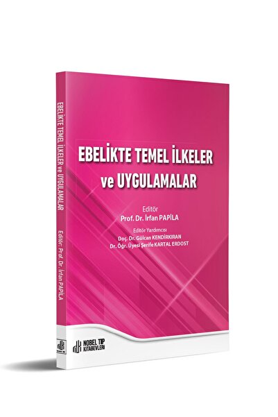Nobel Tıp Kitabevleri Ebelikte Temel İlkeler ve Uygulamalar