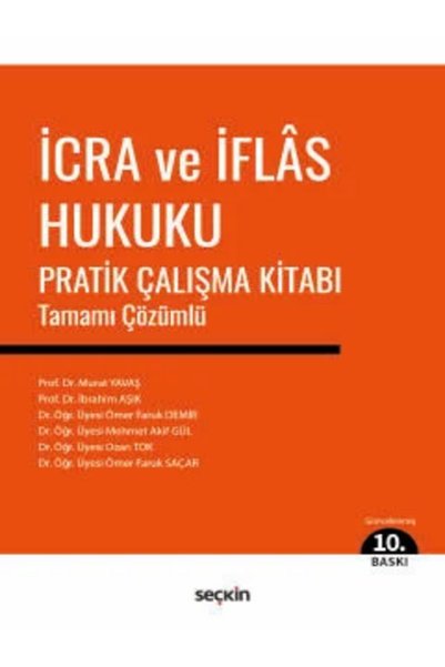 Seçkin Yayıncılık İcra ve İflâs Hukuku Pratik Çalışma Kitabı Prof. Dr. Murat Yavaş