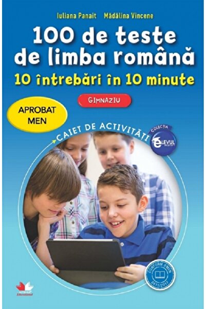 Litera Educational 100 de teste de limba romana. 10 intrebari in 10 minute - ...