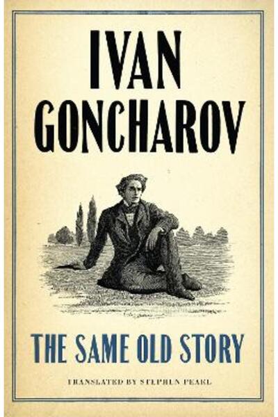 Alma Classics The Same Old Story: New Translation