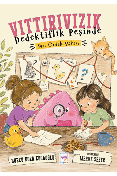 Ötüken Neşriyat Vıttırıvızık Dedektiflik Peşinde - Sarı Ördek Vakası / Burcu Koza Kocaoğlu