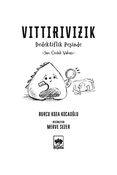 Ötüken Neşriyat Vıttırıvızık Dedektiflik Peşinde - Sarı Ördek Vakası / Burcu Koza Kocaoğlu