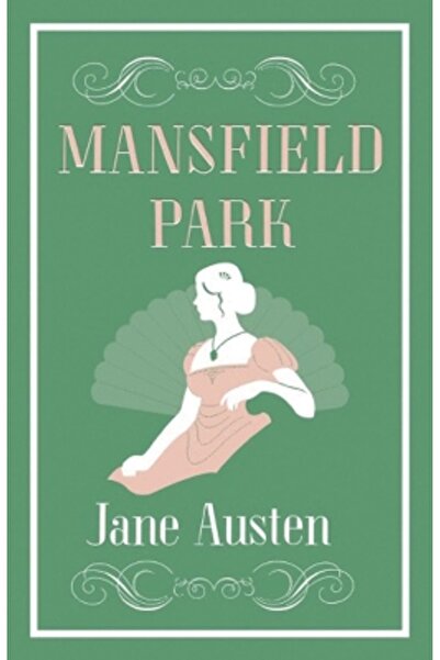 Alma Classics Mansfield Park: Annotated Edition (Alma Classics Evergreens)