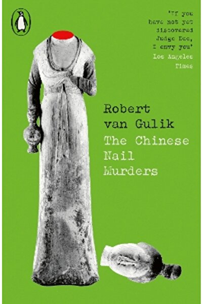 Penguin Classics The Chinese Nail Murders