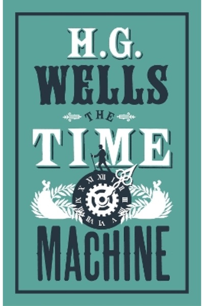 Alma Classics The Time Machine: Annotated Edition (Alma Classics Evergreens)