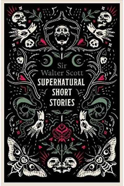Alma Classics Supernatural Short Stories: Tales of Murder and Letters on Demo...